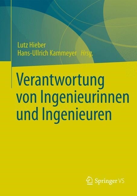 Verantwortung Von Ingenieurinnen Und Ingenieuren (Hardcover, 2014)