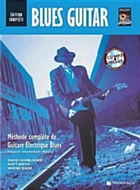 Blues Guitar -- Edition Complete: Blues Guitar Complete Edition (French Language Edition), Book & MP3 CD (Paperback)