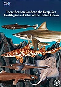Identification Guide to the Deep-Sea Cartilaginous Fishes of the Indian Ocean (Paperback)