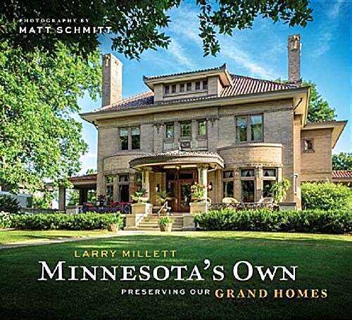 Minnesotas Own: Preserving Our Grand Homes (Hardcover)