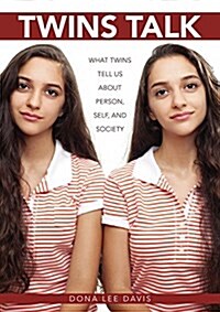 Twins Talk: What Twins Tell Us about Person, Self, and Society (Hardcover)