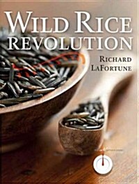 Wild Rice Revolution (Paperback)