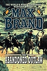 The Abandoned Outlaw (Paperback)