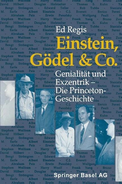 Einstein, G?el & Co.: Genialit? Und Exzentrik -- Die Princeton-Geschichte (Paperback, Softcover Repri)