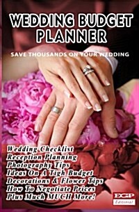 Wedding Budget Planner: How to Plan a Wedding on a Budget (Paperback)