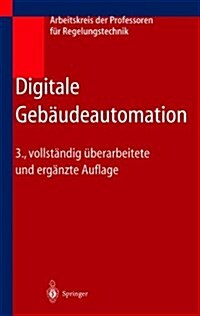 Digitale Geb?deautomation (Hardcover, 3, 3., Vollst., Ub)