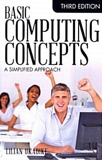 Basic Computing Concepts, Third Edition: A Simplified Approach (Paperback)