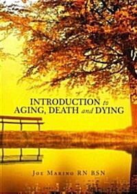 Introduction to Aging, Death and Dying (Paperback)