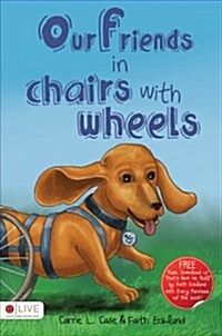Our Friends in Chairs with Wheels (Paperback)