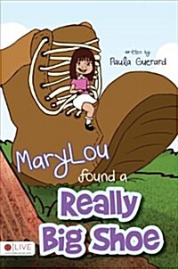 Marylou Found a Really Big Shoe (Paperback)