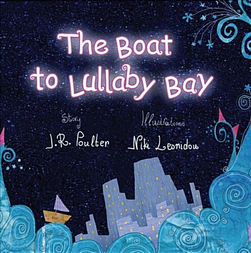 The Boat to Lullaby Bay (Paperback)
