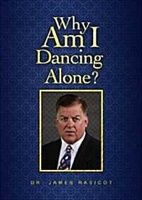 Why Am I Dancing Alone? (Paperback)