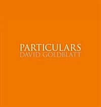 David Goldblatt: Particulars (Hardcover)