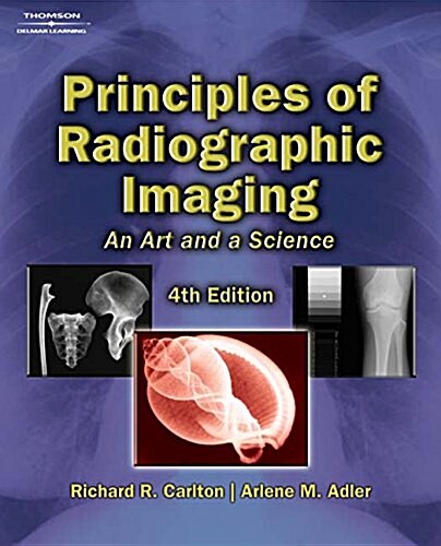 Principles of Radiographic Imaging (Hardcover, Compact Disc, 4th)