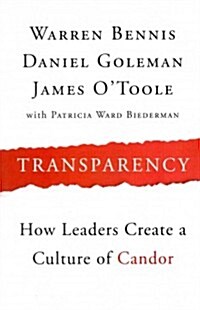 Transparency: How Leaders Create a Culture of Candor (Paperback)