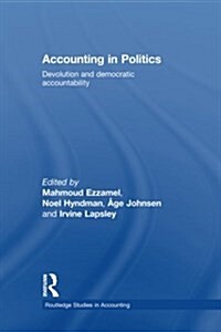 Accounting in Politics : Devolution and Democratic Accountability (Paperback)