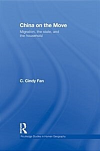 China on the Move : Migration, the State, and the Household (Paperback)