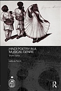 Hindi Poetry in a Musical Genre : Thumri Lyrics (Paperback)