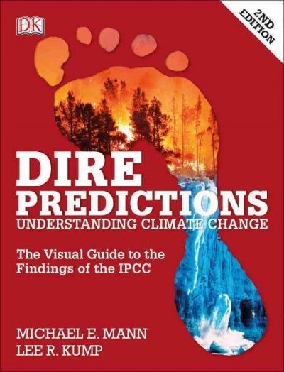 Dire Predictions: The Visual Guide to the Findings of the Ipcc (Paperback, 2)