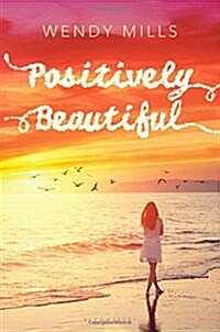 Positively Beautiful (Hardcover)