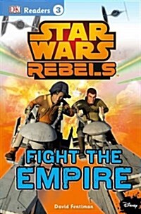 DK Readers L3: Star Wars Rebels Fight the Empire (Paperback)