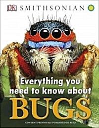 Everything You Need to Know about Bugs (Hardcover)