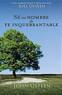 S?un hombre de fe inquebrantable (Paperback)