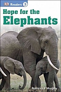 DK Readers L3: Hope for the Elephants (Paperback)