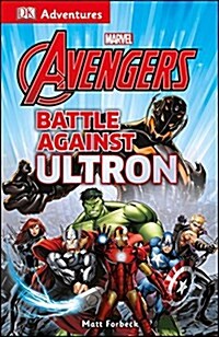 [중고] DK Adventures: Marvel the Avengers: Battle Against Ultron (Paperback)