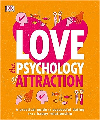 [중고] Love: The Psychology of Attraction: A Practical Guide to Successful Dating and a Happy Relationship (Paperback)
