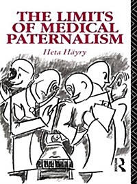 The Limits of Medical Paternalism (Paperback)