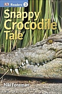 DK Readers L3: Snappy Crocodile Tale (Paperback)