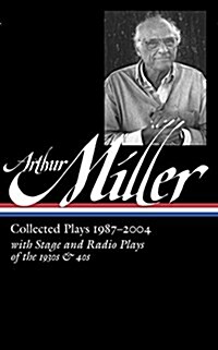 Arthur Miller: Collected Plays Vol. 3 1987-2004 (Loa #261) (Hardcover)