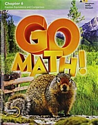 Go Math!: Student Edition Chapter 6 Grade 4 2015 (Paperback)