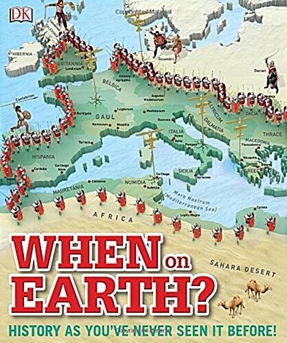 When on Earth?: History as Youve Never Seen It Before! (Hardcover)