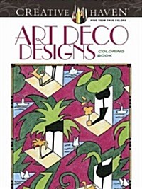 Creative Haven Art Deco Designs Coloring Book (Paperback)