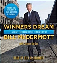 Winners Dream: A Journey from Corner Store to Corner Office (Audio CD)