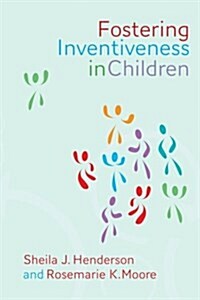 Fostering Inventiveness in Children (Paperback)