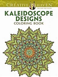 Creative Haven Kaleidoscope Designs Coloring Book (Paperback)
