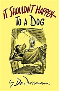 It Shouldnt Happen (to a Dog) (Paperback)