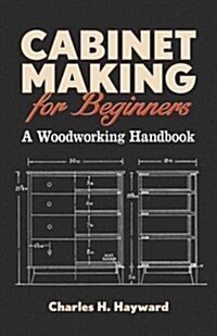 Cabinet Making for Beginners (Paperback)