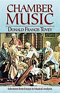 Chamber Music: Selections from Essays in Musical Analysis (Paperback)