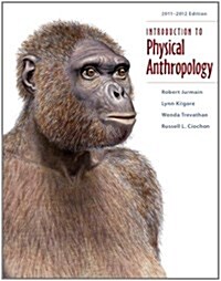 Introduction to Physical Anthropology 2011-2012 (Paperback, 13th)