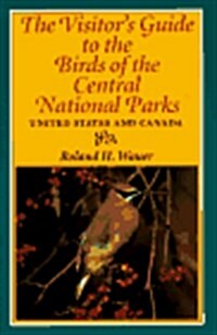 The Visitors Guide to the Birds of the Central National Parks (Paperback)
