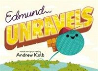 Edmund Unravels (Hardcover)