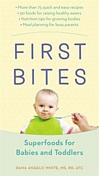 First Bites: Superfoods for Babies and Toddlers (Paperback)