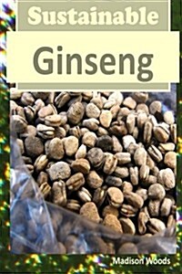 Sustainable Ginseng (Paperback)