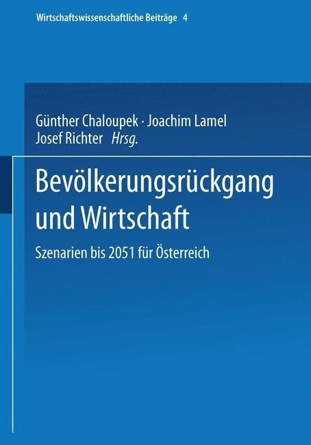 Bev?kerungsr?kgang Und Wirtschaft: Szenarien Bis 2051 F? ?terreich (Paperback)