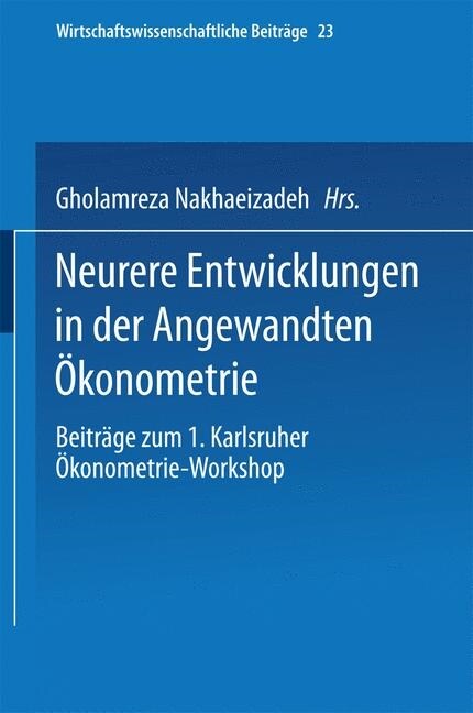 Neurere Entwicklungen in Der Angewandten ?onometrie (Paperback)