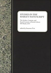 Studies in the Harley Manuscript: The Scribes, Contents, and Social Contexts of British Library MS Harley 2254 (Paperback)